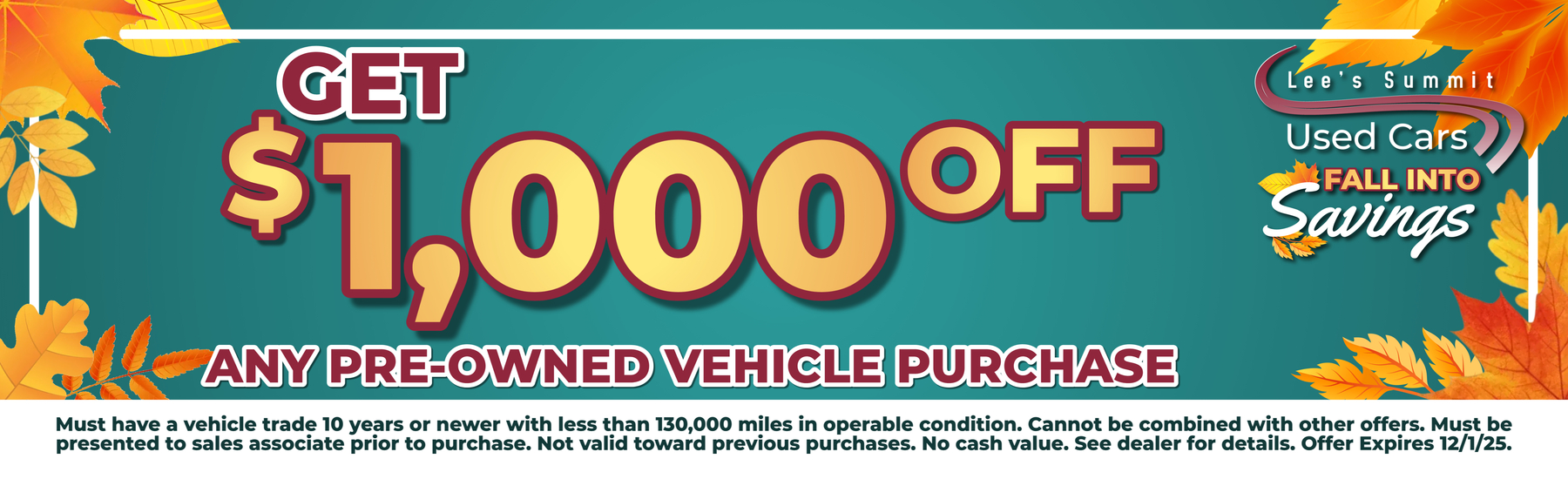 LSUC NOV 1K OFF Get $1,000 off any used vehicle purchase