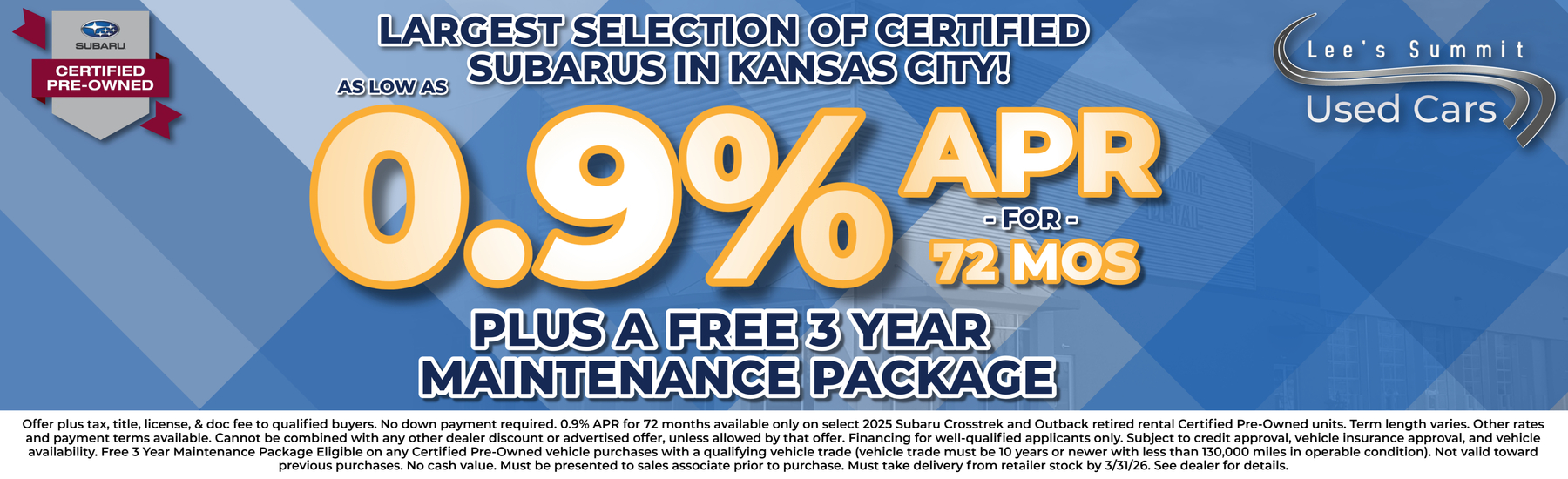 LSUC_MARCH OFFER (1) 0.9% APR for 72 Months on select Certified Pre-owned Subarus