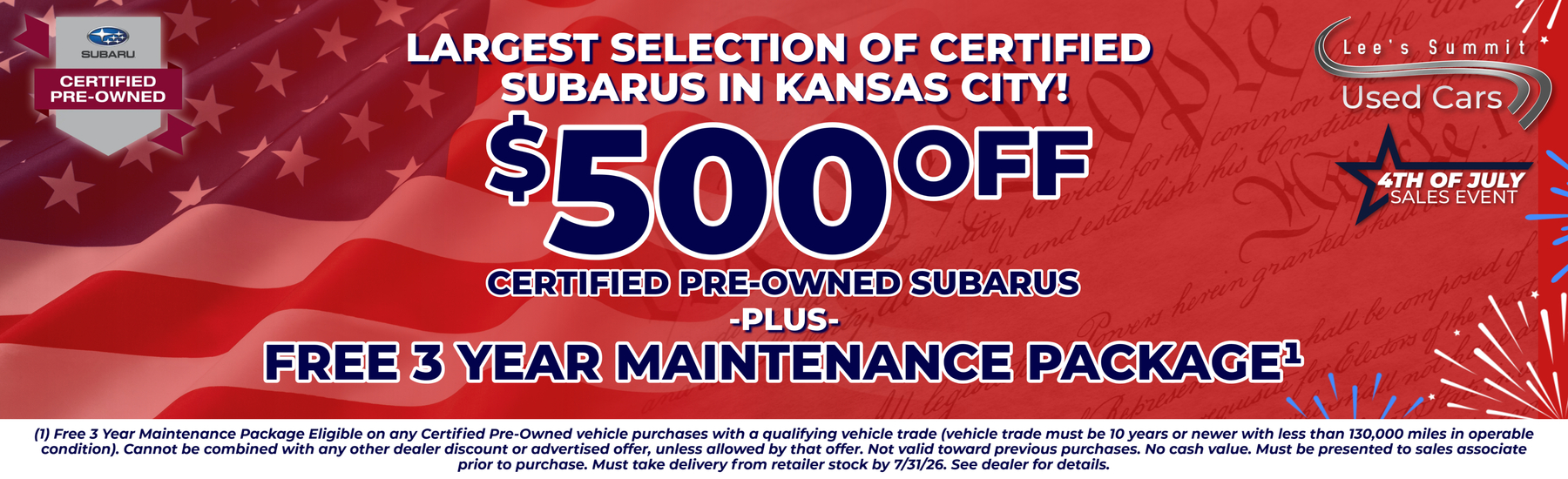 LSUC_JULY4 $500 OFF CERTIFIED PRE-OWNED SUBARUS PLUS FREE 3 YEAR MAINTENANCE PACKAGE AT LEE'S SUMMIT SUBARU